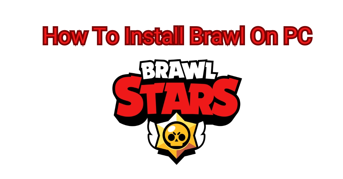 how-to-play-brawl-stars-on-pc